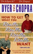 How to Get What You Really, Really, Really, Really Want by Wayne Dyer