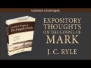 Expository Thoughts on the Gospel of Mark by J.C. Ryle