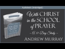 With Christ in the School of Prayer by Andrew Murray