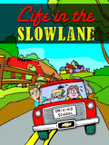 Life in the Slow Lane by Thomas Sullivan