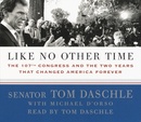Like No Other Time by Tom Daschle