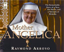 Mother Angelica by Raymond Arroyo