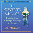 The Power to Change by Dan Millman