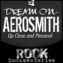 Dream On: Aerosmith Up Close and Personal by Geoffrey Giuliano