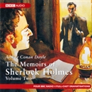 The Memoirs of Shelock Holmes: Volume Two (Dramatized) by Sir Arthur Conan Doyle