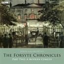 The Forsyte Chronicles: Part Two: A Modern Comedy (Dramatized) by John Galsworthy