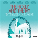 The Holly and the Ivy by Wynyard Browne