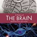 A History of the Brain: Complete Series by Geoff Bunn