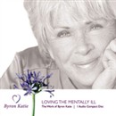 Loving The Mentally Ill by Byron Katie