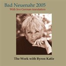 Bad Neuenahr 2005 by Byron Katie