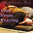 Free from Craving: Tozi's Harmonizing the 10 Bodies by John Daido Loori Roshi