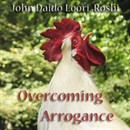 Overcoming Arrogance: Linji Sees Huangbo Reading a Sutra by John Daido Loori Roshi