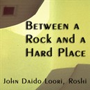 Between a Rock and a Hard Place: Kyogen's Person Up a Tree by John Daido Loori Roshi