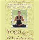 Yoga As a Form of Meditation by Yogi Amrit Desai