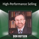 High-Performance Selling by Don Hutson