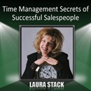 Time Management Secrets of Successful Salespeople by Laura Stack