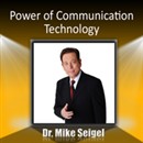 Power of Communication Technology by Mike Seigel