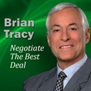 Negotiate the Best Deal by Brian Tracy