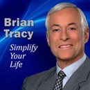 Simplify Your Life by Brian Tracy