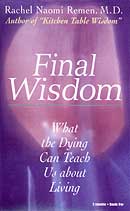 Final Wisdom by Rachel Naomi Remen