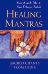 Healing Mantras by Shri Anandi Ma