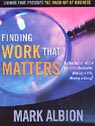 Finding Work that Matters by Mark Albion