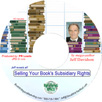 Selling Your Book's Subsidiary Rights by Jeff Davidson