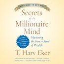 Secrets of the Millionaire Mind by T. Harv Eker