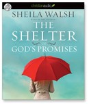 The Shelter of God's Promises by Sheila Walsh