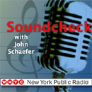 WNYC's Soundcheck Podcast by John Schaefer