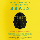 Tales from Both Sides of the Brain by Michael S. Gazzaniga