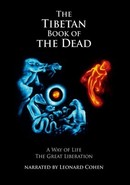 The Tibetan Book of the Dead: A Way of Life