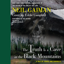 The Truth Is a Cave in the Black Mountains by Neil Gaiman