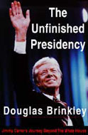 The Unfinished Presidency by Douglas Brinkley