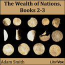 The Wealth of Nations, Books 2 and 3 by Adam Smith