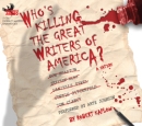 Who's Killing The Great Writers of America? by Robert Kaplow