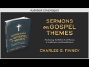 Sermons on Gospel Themes by Charles Finney