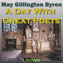 A Day With Great Poets by May Gillington Byron