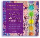 The Science of Medical Intuition by Caroline Myss