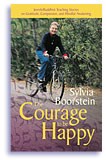 The Courage to Be Happy by Sylvia Boorstein