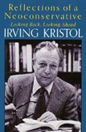 Reflections of a Neoconservative by Irving Kristol