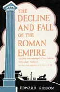 The Decline and Fall of the Roman Empire Vol III by Edward Gibbon