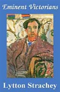 Eminent Victorians by Lytton Strachey