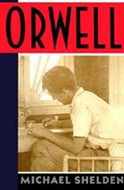 Orwell by Michael Shelden