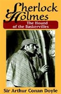 The Hound of the Baskervilles by Sir Arthur Conan Doyle