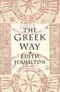 The Greek Way by Edith Hamilton