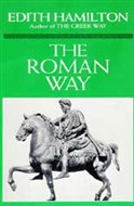 The Roman Way by Edith Hamilton