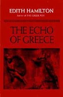 The Echo of Greece by Edith Hamilton