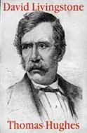 David Livingstone by Thomas Hughes