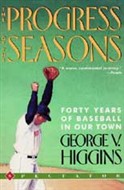 The Progress of the Seasons by George V. Higgins